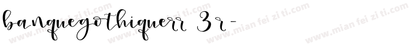 BanqueGothiqueRR 3 R字体转换
